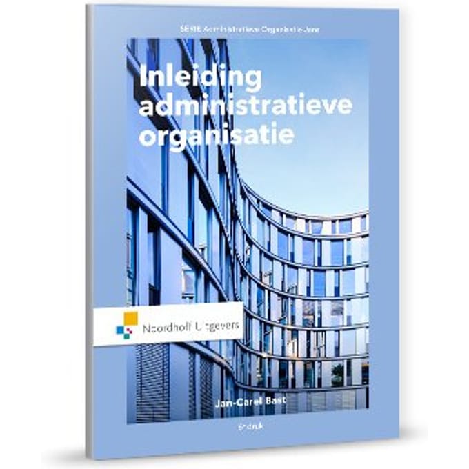 Inleiding Administratieve Organisatie - Jan-Carel Bast