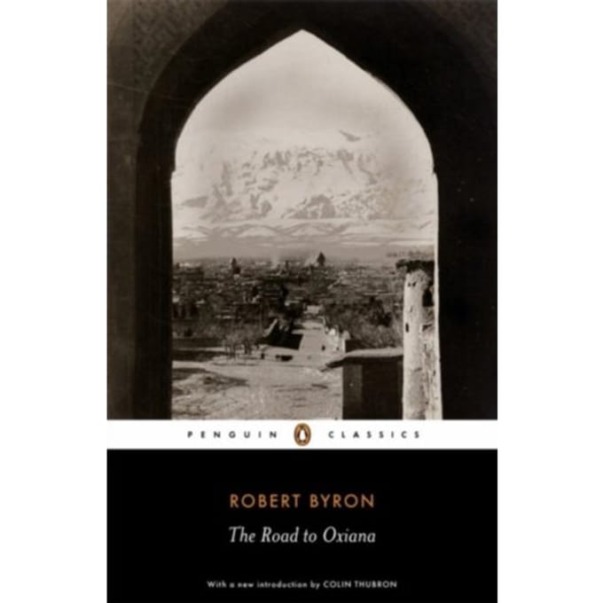 The Road To Oxiana - Robert Byron