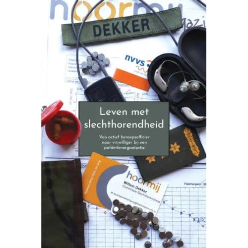 Leven Met Slechthorendheid - Willem Dekker