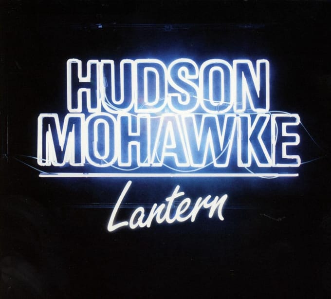Lantern - Hudson Mohawke