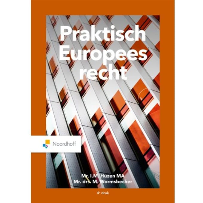 Praktisch Europees Recht - Mr. I.M. Huzen