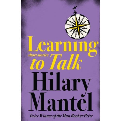 Learning To Talk - Hilary Mantel