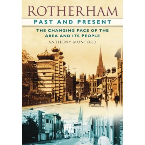 Rotherham Past And Present - Anthony Munford