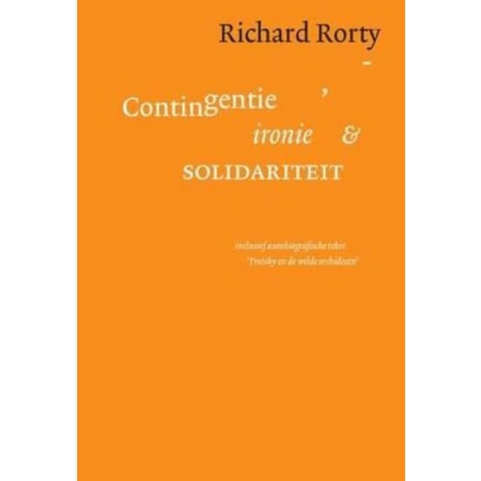 Contigentie, Ironie En Solidariteit - Richard Rorty