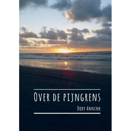 Over De Pijngrens - Dory Annink
