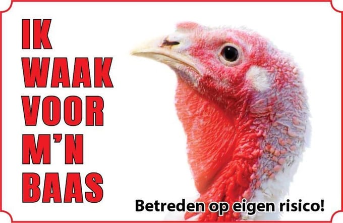 Bord Kalkoen - ik waak voor m'n baas