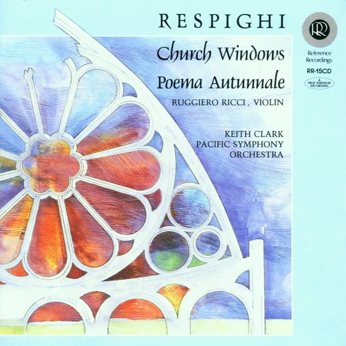 Pacific Symphony Orchestra, Keith Clark - Respighi: Church Windows | Poema Autunnale (CD)