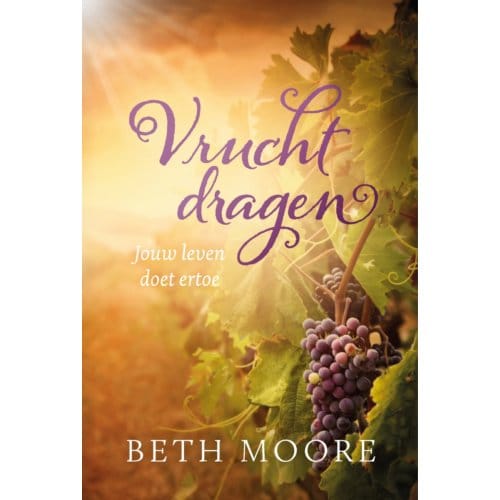 Vrucht Dragen - Beth Moore