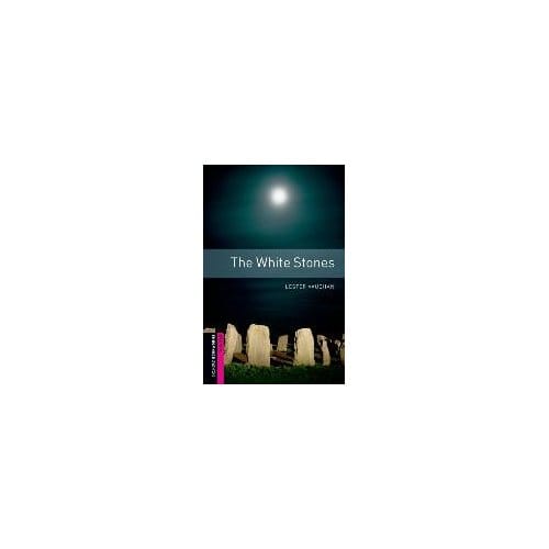Oxford Bookworms Library: Starter Level:: The White Stones - Lester Vaughan