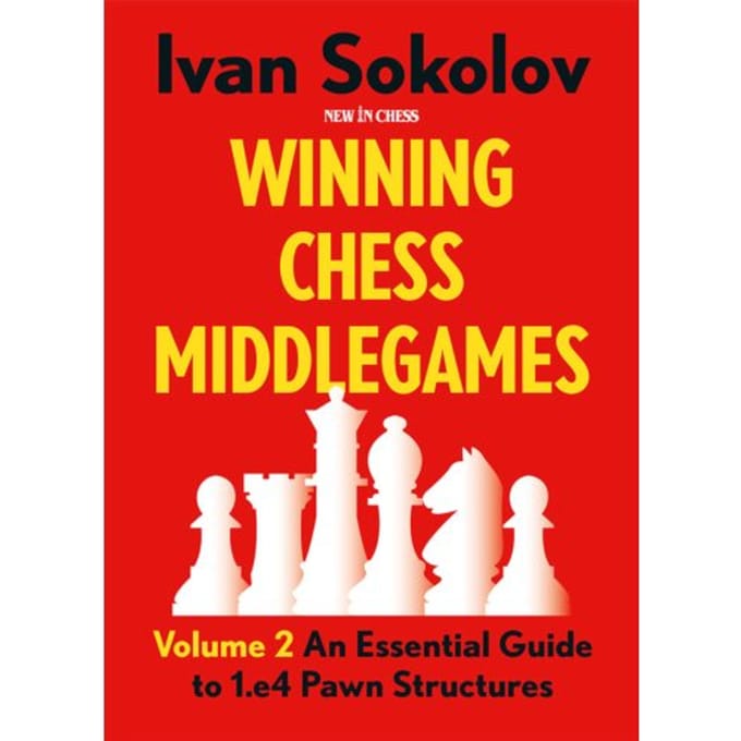 Winning Chess Middlegames / Volume 2 - Ivan Sokolov