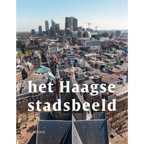 Het Haagse Stadsbeeld - Marcel Teunissen