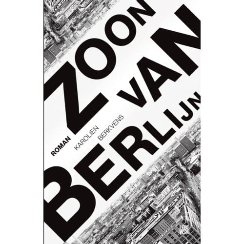Zoon Van Berlijn - Karolien Berkvens
