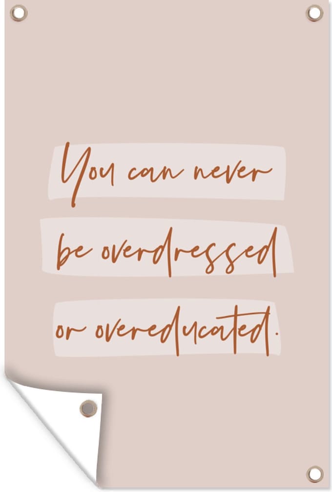 Tuinposters buiten Quotes - Studenten - Leren - Studeren - 60x90 cm - Tuindoek