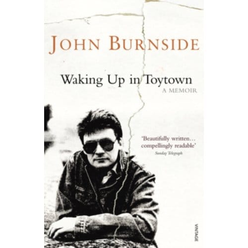 Waking Up In Toytown - John Burnside