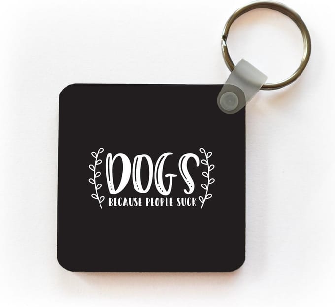Sleutelhanger - Uitdeelcadeautjes - Dogs because people suck - Hond - Quotes - Spreuken - Plastic