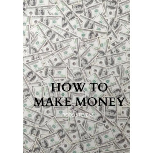 How To Make Money - Roos Stevens