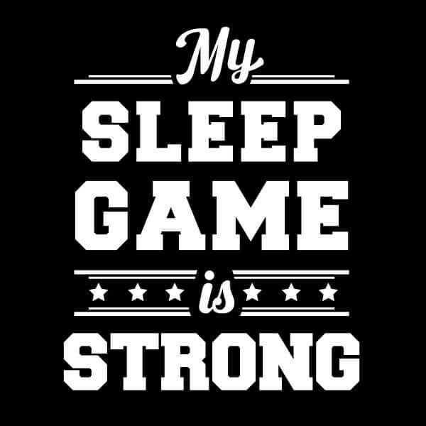 My Sleep Game is Strong Women's T-Shirt - Black - 3XL