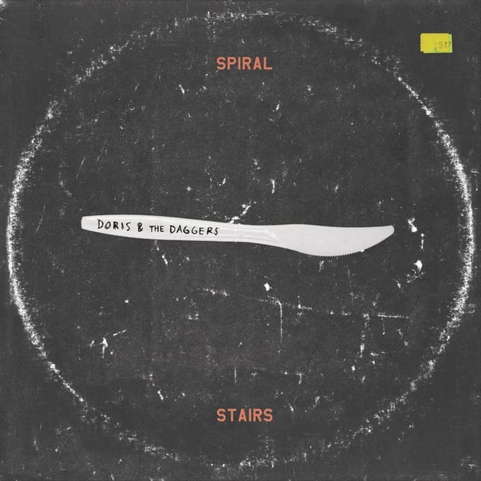 Doris & The Daggers - Spiral Stairs
