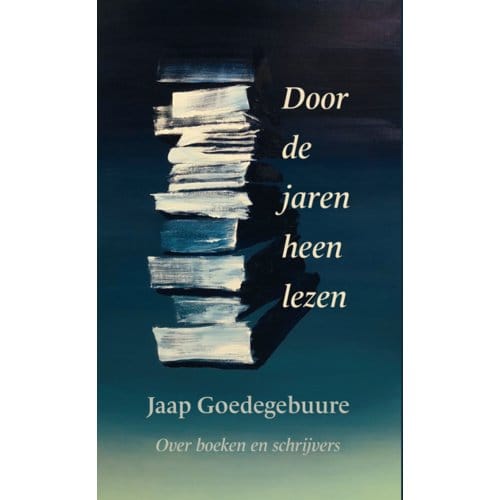 Door De Jaren Heen Lezen - Jaap Goedegebuure