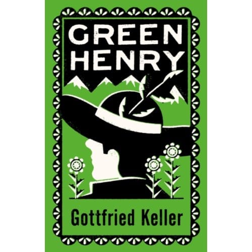 Green Henry - Gottfried Keller