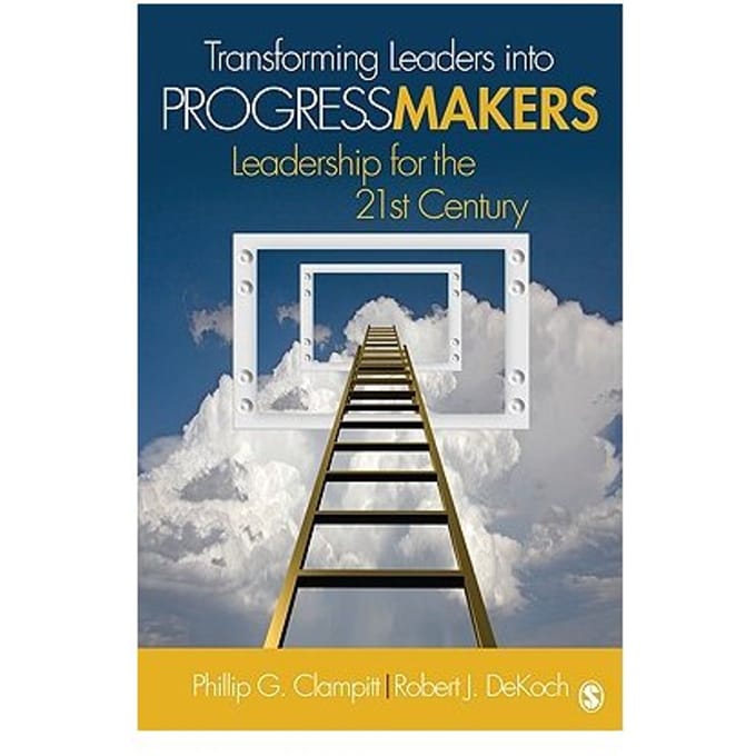 Transforming Leaders Into Progress Makers - Clampitt