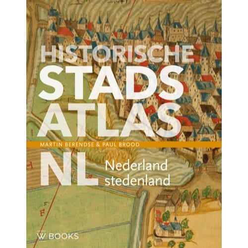 Historische Stadsatlas Nl - Martin Berendse