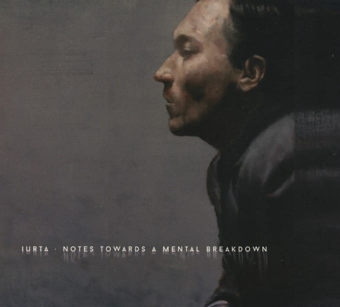Iurta - Notes Towards A Mental Breakdown (CD) (Limited Edition)