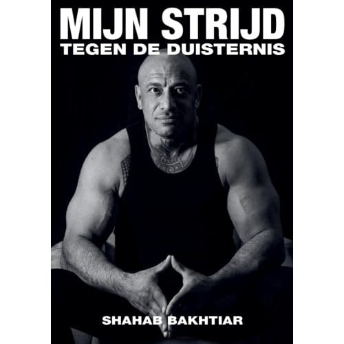 Mijn Strijd Tegen De Duisternis - Shahab Bakthiar