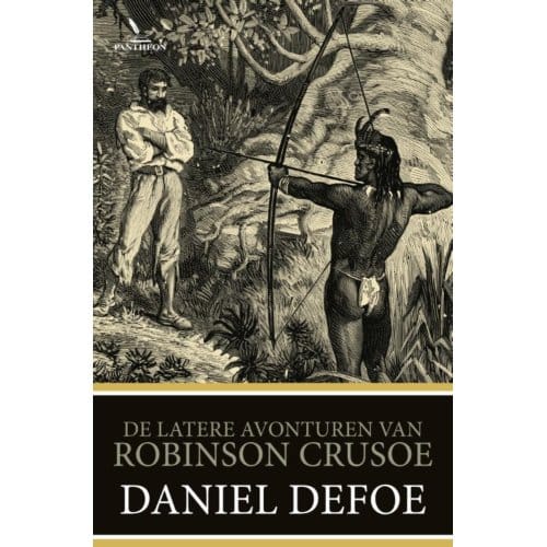 De Latere Avonturen Van Robinson Crusoe - Daniël Defoe
