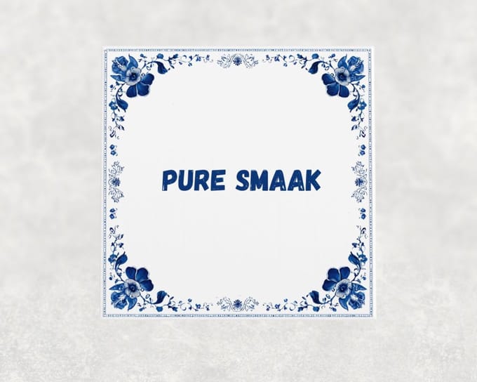 Spreuk tegel 15x15 cm Pure smaak