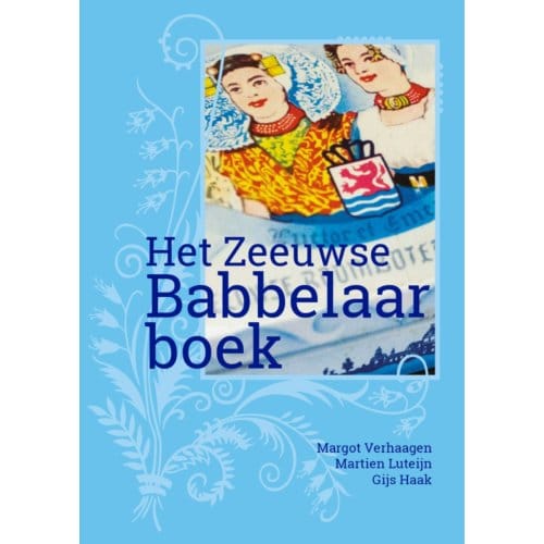 Het Zeeuwse Babbelaarboek - Margot Verhaagen