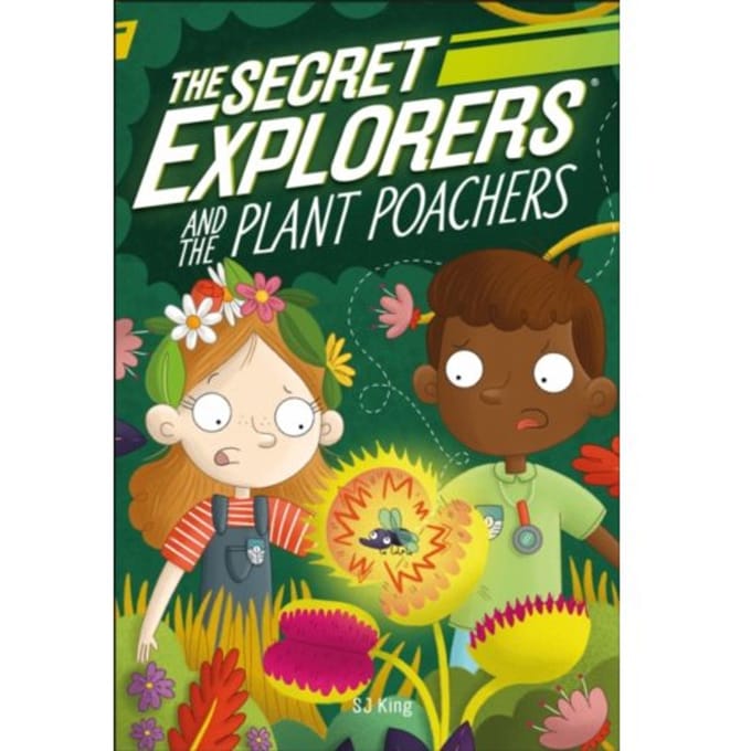 The Secret Explorers And The Plant Poachers - The Secret Explorers - SJ King