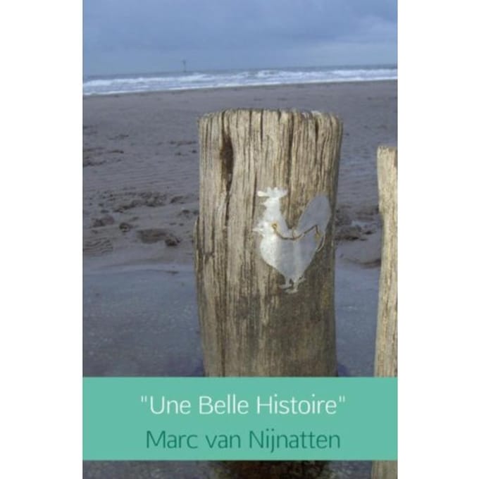 une Belle Histoire - Marc van Nijnatten