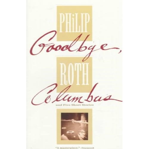 Goodbye, Columbus - Philip Roth