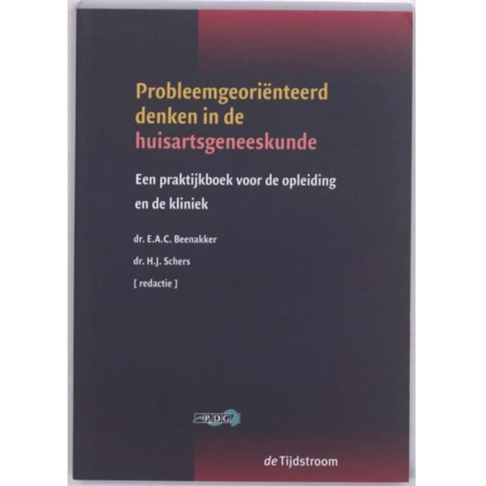 Probleemgeoriënteerd Denken In De Huisartsgeneeskunde - E.A.C. Beenakker