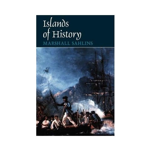Islands Of History - Marshall Sahlins