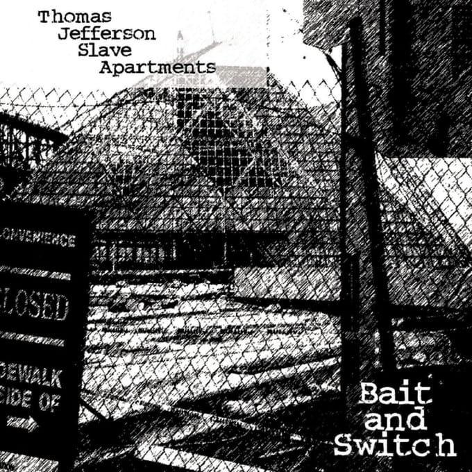 Bait And Switch - Thomas Jefferson Slave Apartment