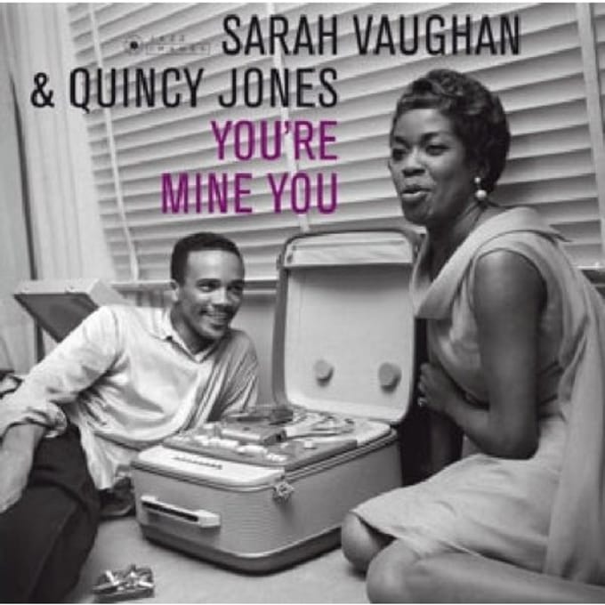 You'Re Mine You - Sarah Vaughan & Quincy Jones