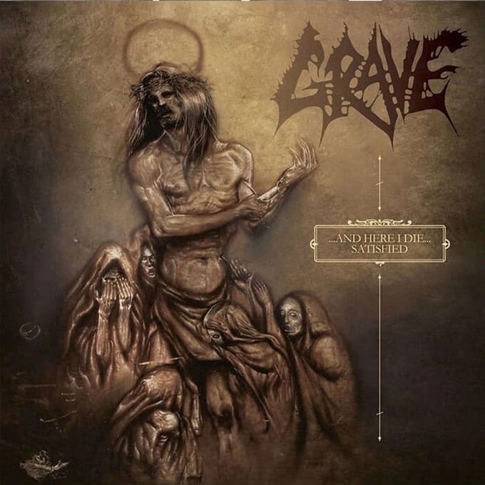 Grave - And Here I Die...Satisfied (CD)