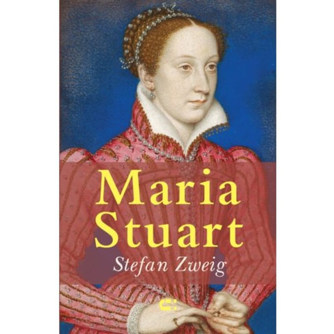 Maria Stuart - Stefan Zweig