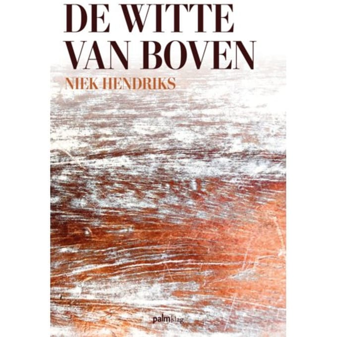 De Witte Van Boven - Niek Hendriks