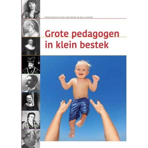 Grote Pedagogen In Klein Bestek - Tom Kroon