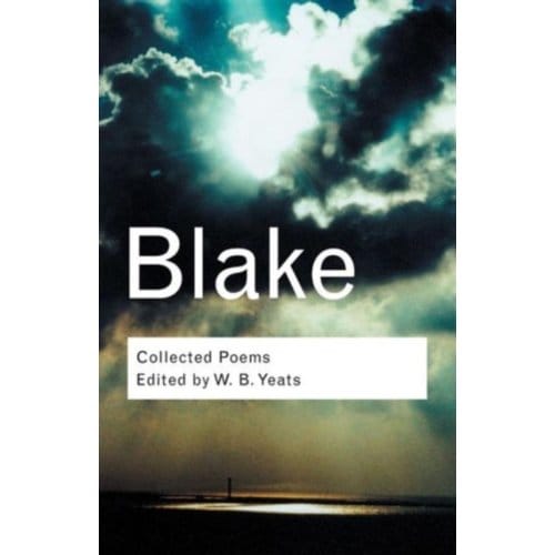 Collected Poems - Routledge Classics - Blake, William