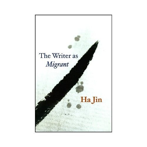The Writer As Migrant - Ha Jin