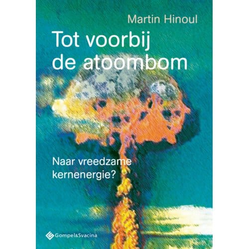 Tot Voorbij De Atoombom - Martin Hinoul