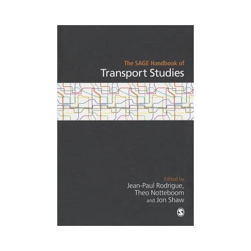 The Sage Handbook Of Transport Studies - Rodrigue
