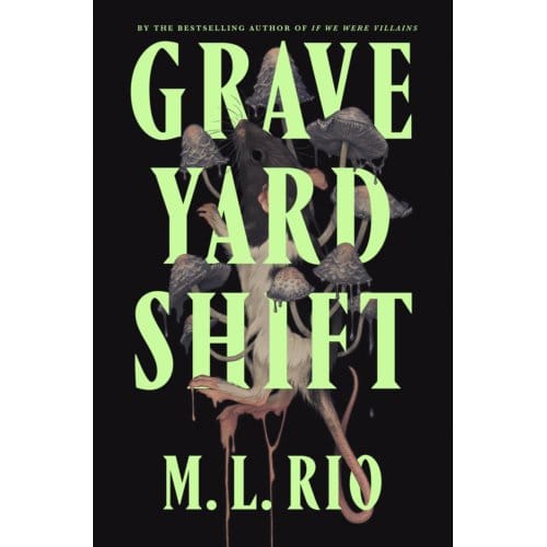 Graveyard Shift - M. L. Rio