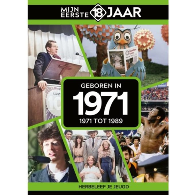 Geboren In 1971 - Mijn Eerste 18 Jaar - Mijn eerste 18 jaar