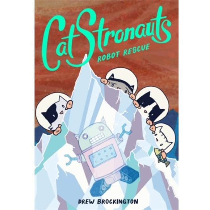 Catstronauts: Robot Rescue - Catstronauts - Drew Brockington