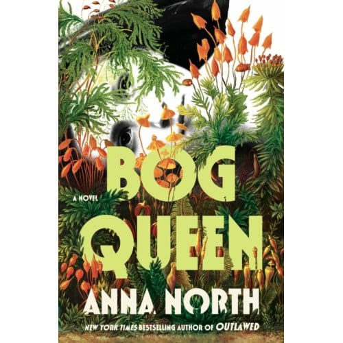 Bog Queen - Anna North